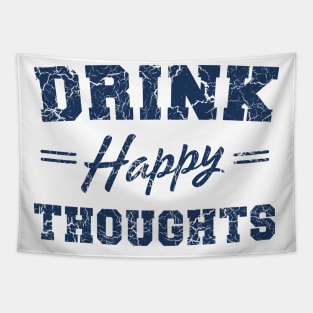 Drink Happy Thoughts Tapestry