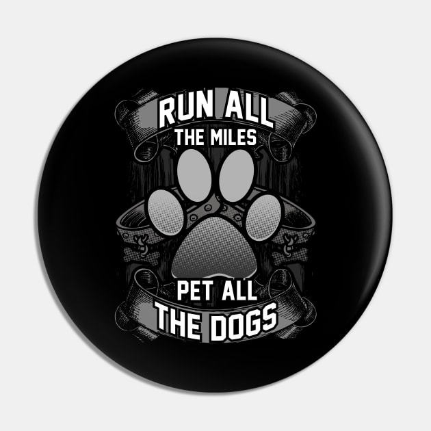 Cute Run All The Miles & Pet All The Dogs Runners Pin by theperfectpresents