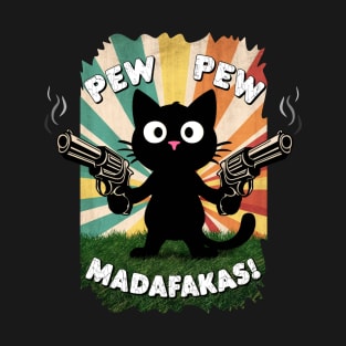 Pew Pew Madafakas T-Shirt