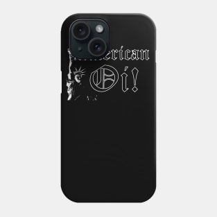 American Oi! Phone Case