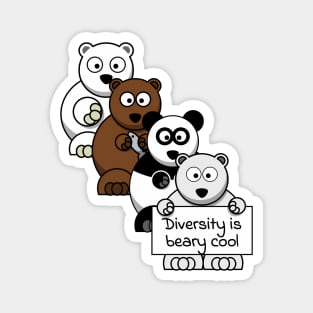 Diversity is beary cool Magnet