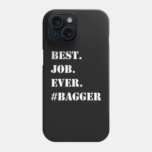 WHITE BEST JOB EVER #BAGGER Phone Case