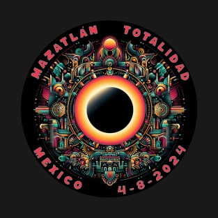 MAZATLAN MEXICO TOTALIDAD 4 8 2024 ECLIPSE T-Shirt