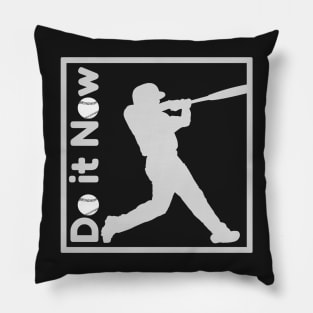 Do it now + travelling + motivation + Quotes - Baseball White -Shirt Pillow