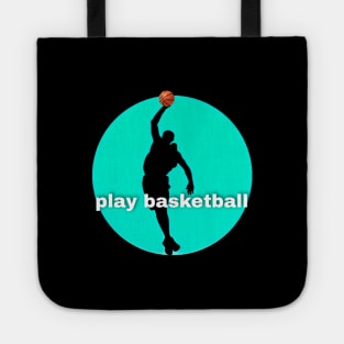 Play basketball Tote