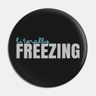 Literally Freezing Pin