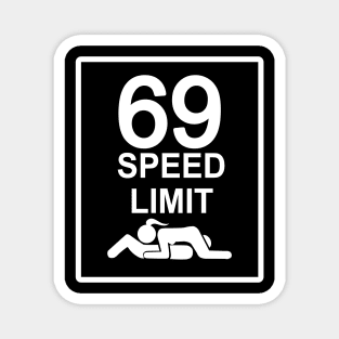 Speed limit 69 T shirt, coffee mug, Mugs, Apparel, hoodie, sweat shirt T-Shirt Magnet