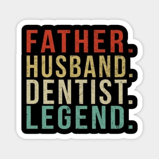 Dentist Dad Vintage/ Father. Husband. Dentist . Legend. Magnet