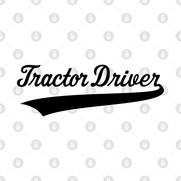 Tractor Driver – Lettering (Farmer / Black) by MrFaulbaum