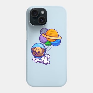 Cute Pug Dog Astronaut Floating With Planet Balloon Cartoon Phone Case