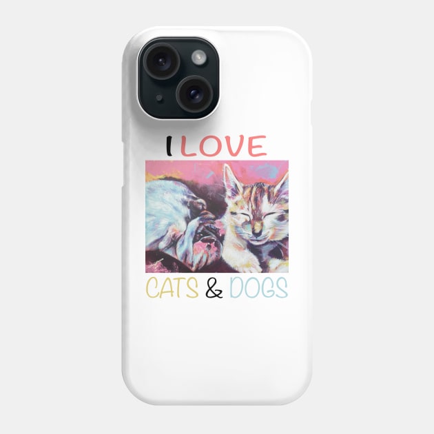 I Love Cats and Dogs Too Phone Case by SPortisJr