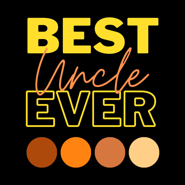 Best Uncle Ever by Qibar Design