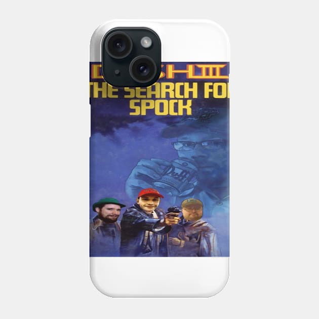 DTSH 3: The Search For Spock Phone Case by DontTagSeanHachey