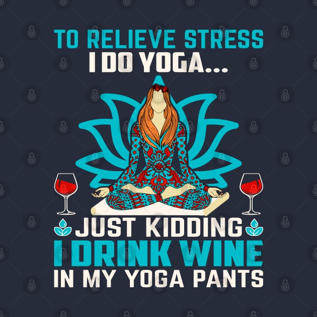 Wine & Yoga Pants by machmigo