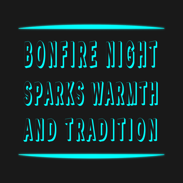 Bonfire Night Sparks Warmth and Tradition - Unique POD Apparel and Accessories" by EKSU17