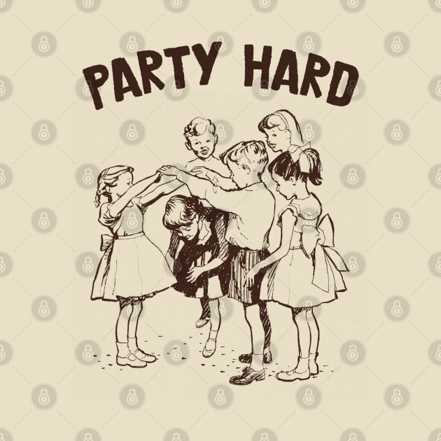 Party Hard - Funny Vintage Illustration Design by DankFutura