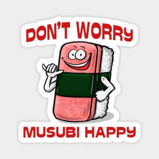 Don't Worry Musubi Happy Magnet