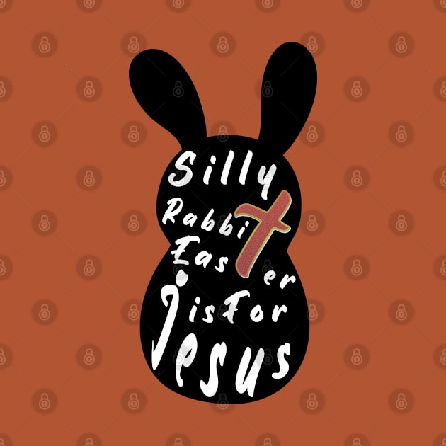 Silly Rabbit Easter is for Jesus tee, happy easter day funny gift, easter bunny by artspot