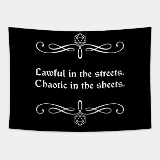 Lawful in the Streets, Chaotic in the Sheets. Tapestry