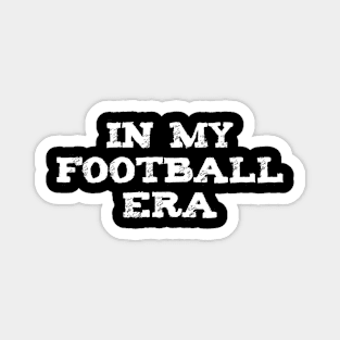 in my football era Magnet