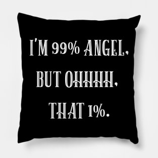 Funny Sarcastic Saying Design Gift For Quotes and Sarcasm Lovers Pillow