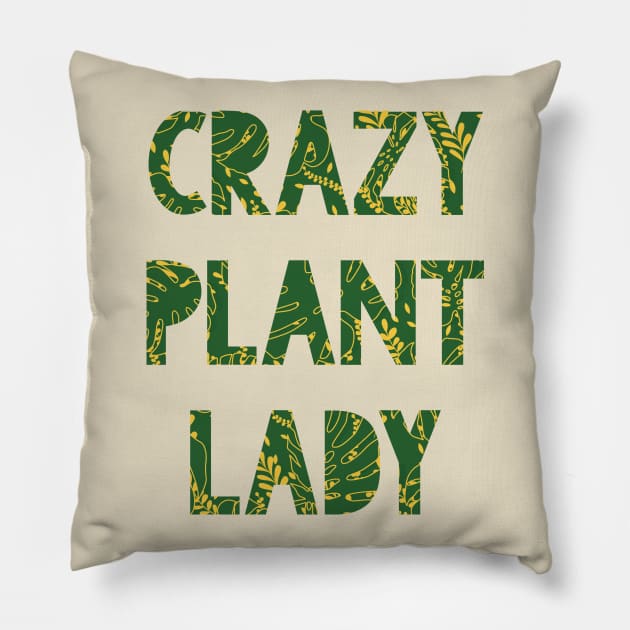 Crazy Plant Lady Pillow by Sharayah