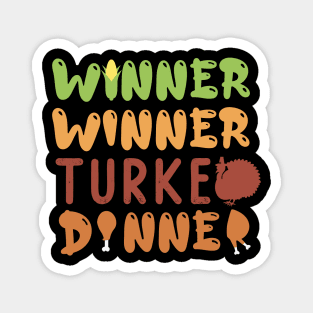 Winner Winner Turkey Dinner Thanksgiving Gift Magnet