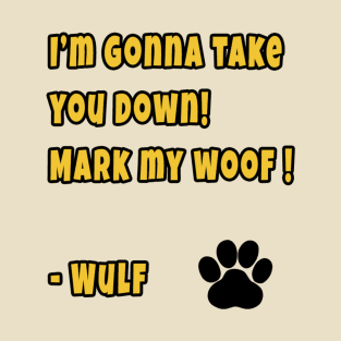 Mark My Woof! T-Shirt