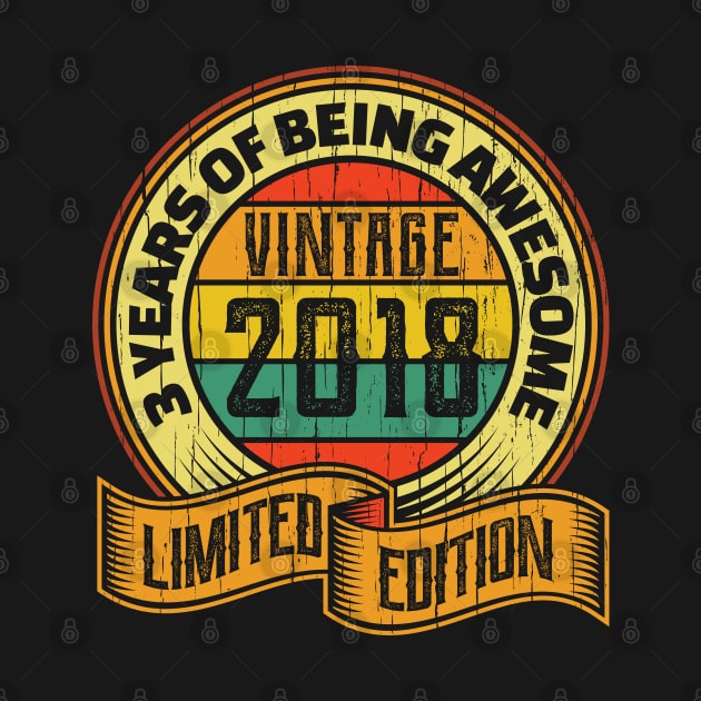 3 years of being awesome vintage 2018 Limited edition by aneisha