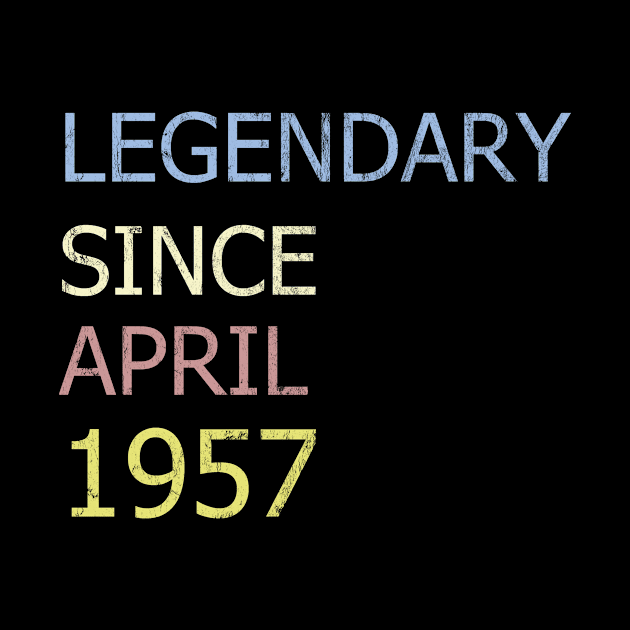 LEGENDARY SINCE APRIL 1957 by BK55