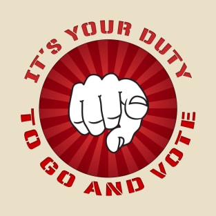 It's Your Duty to Vote T-Shirt