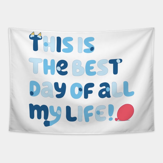 This is the best day of all my life Tapestry by Simplify With Leanne