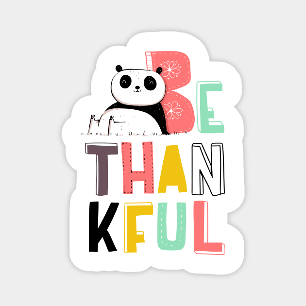 Be thankful Magnet by 3antsinarow