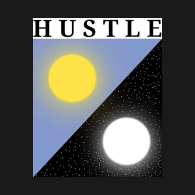 Hustle day and night by THP