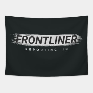 Front-liner Reporting In! Streetwear Urbanwear Tapestry