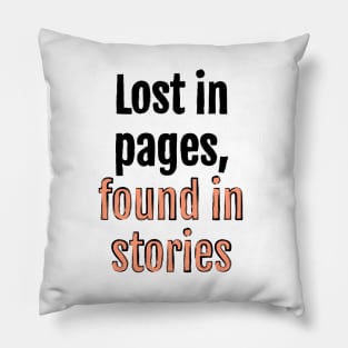 Lost in pages, found in stories Pillow