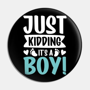 Just Kidding It's a Boy Pin