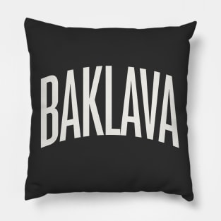 Baklava Text College University Type Baklava Quote Pillow