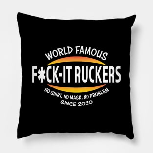 World Famous F*ck-it Ruckers Pillow