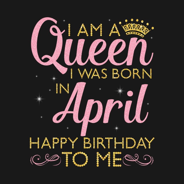 Happy Birthday To Me You Born In April by DainaMotteut