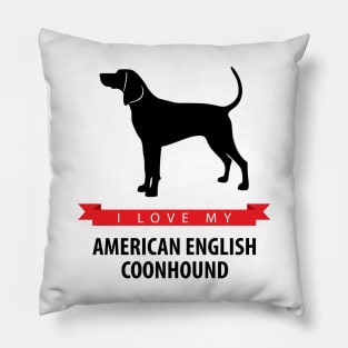 I Love My American English Coonhound Pillow