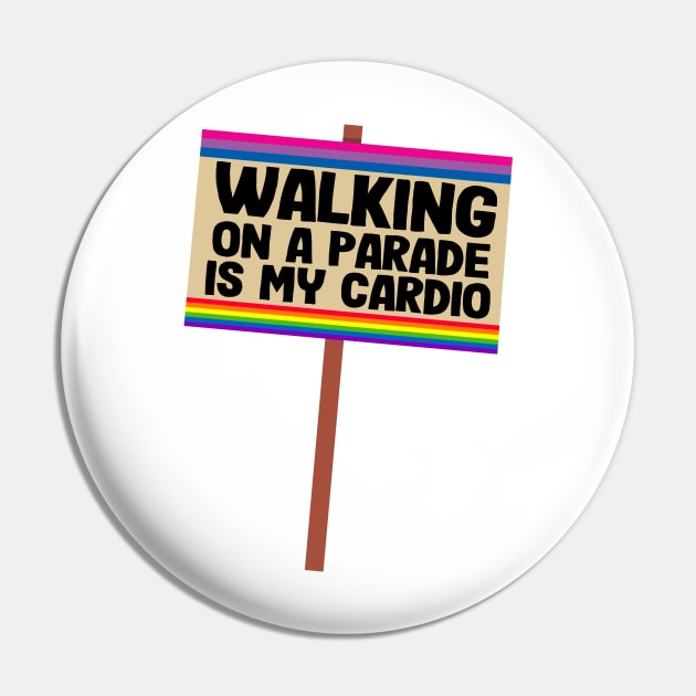 Walking On A Parade Is My Cardio Funny Bi Pride Pin by Kuehni