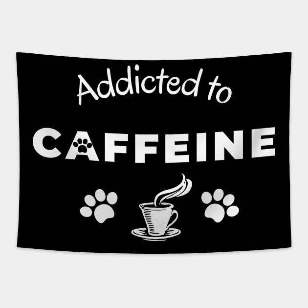 Addicted to caffeine Tapestry by coffeewithkitty