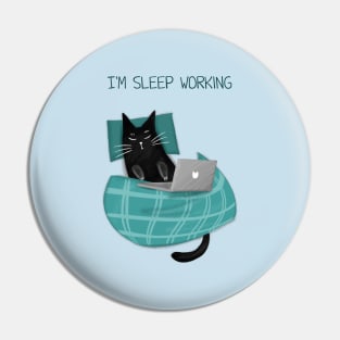 Cartoon funny black cat and the inscription "I'm sleep working". Pin