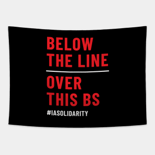 IATSE - Below the Line Is Over This BS Tapestry