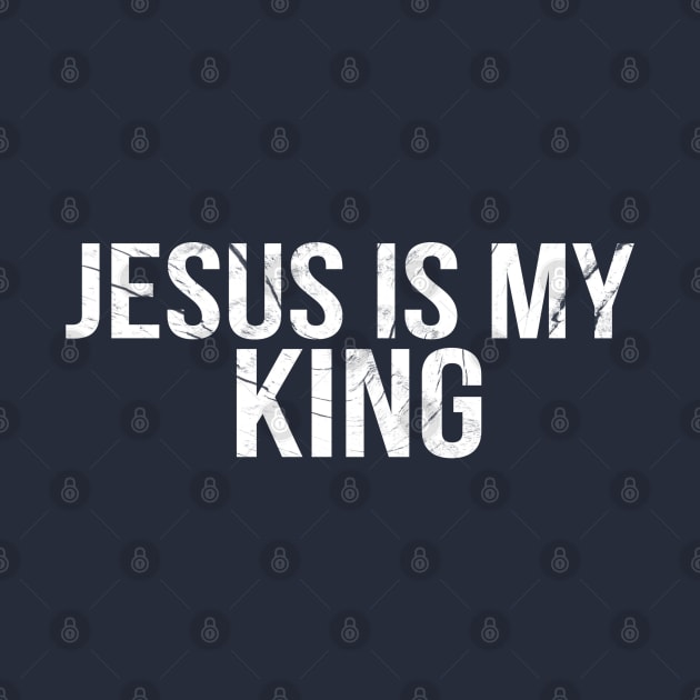 Jesus Is My King Cool Motivational Christian by Happy - Design