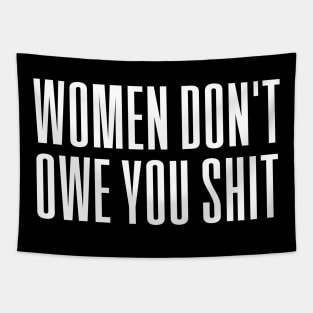 Women Don't owe You S--t Tapestry