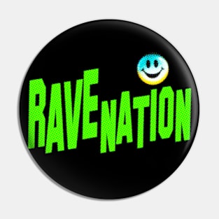 RAVE NATION #3 Pin