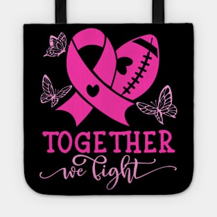 TOGETHER WE FIGHT, BREAST CANCER Tote