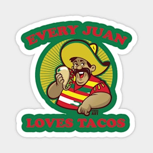 EVERY JUAN loves tacos Magnet